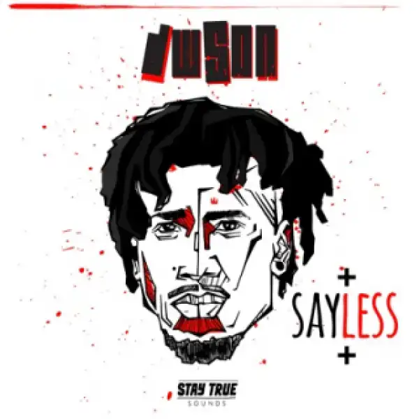 Say Less BY Dwson
